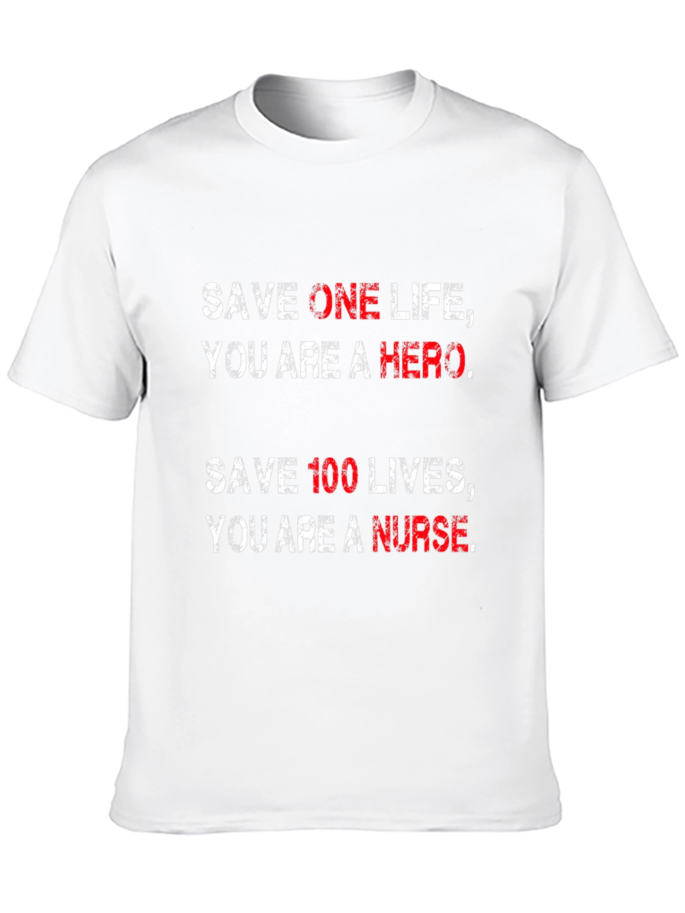 Nurse Hero T-Shirt - Save Lives Be a Hero!