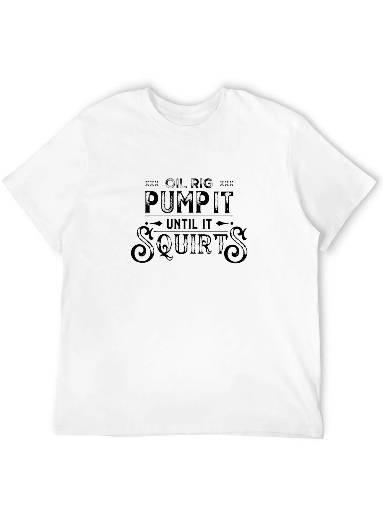 Oil Rig Humor Black T-Shirt
