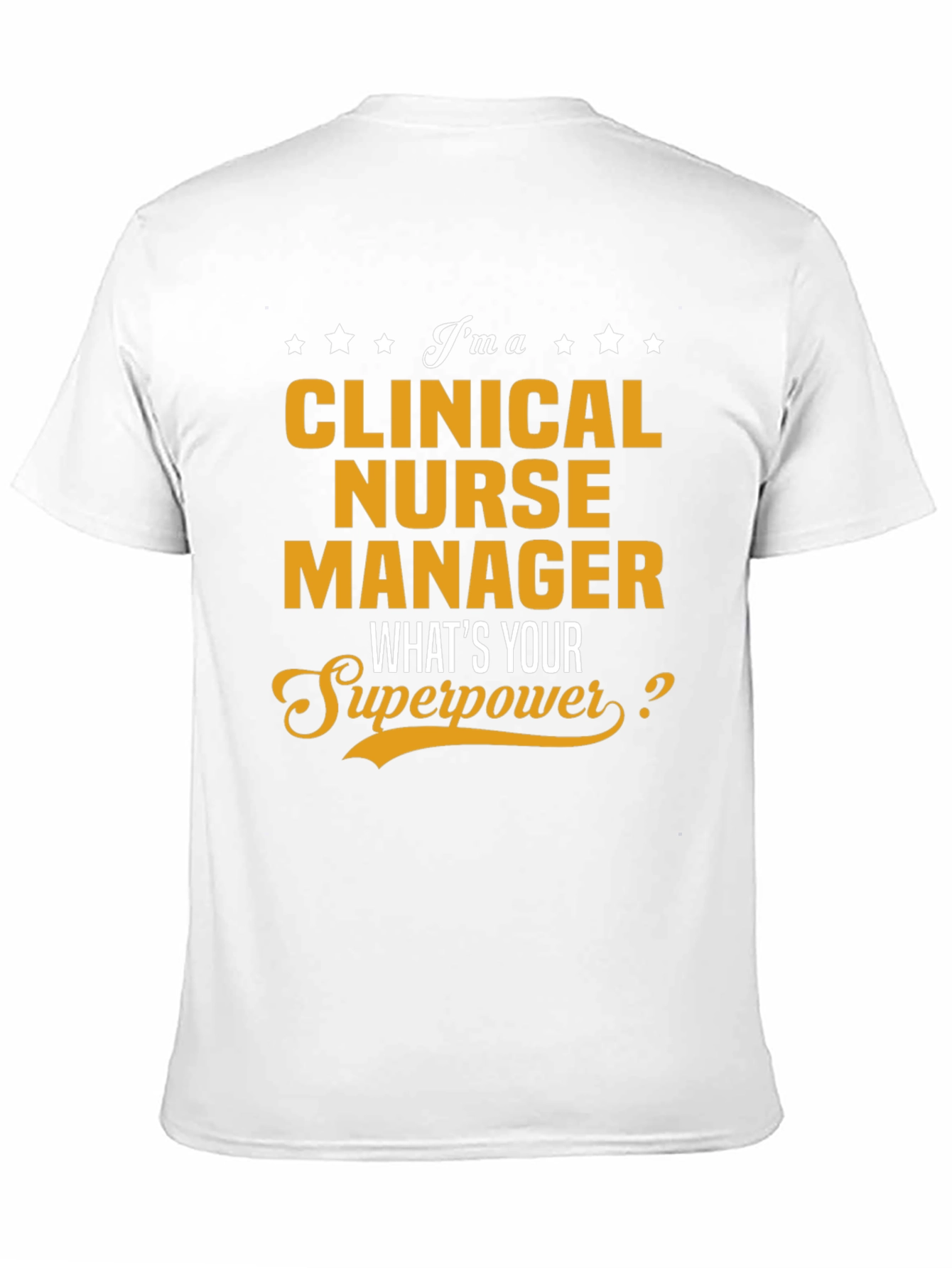 Clinical Nurse Manager Superpower T-Shirt
