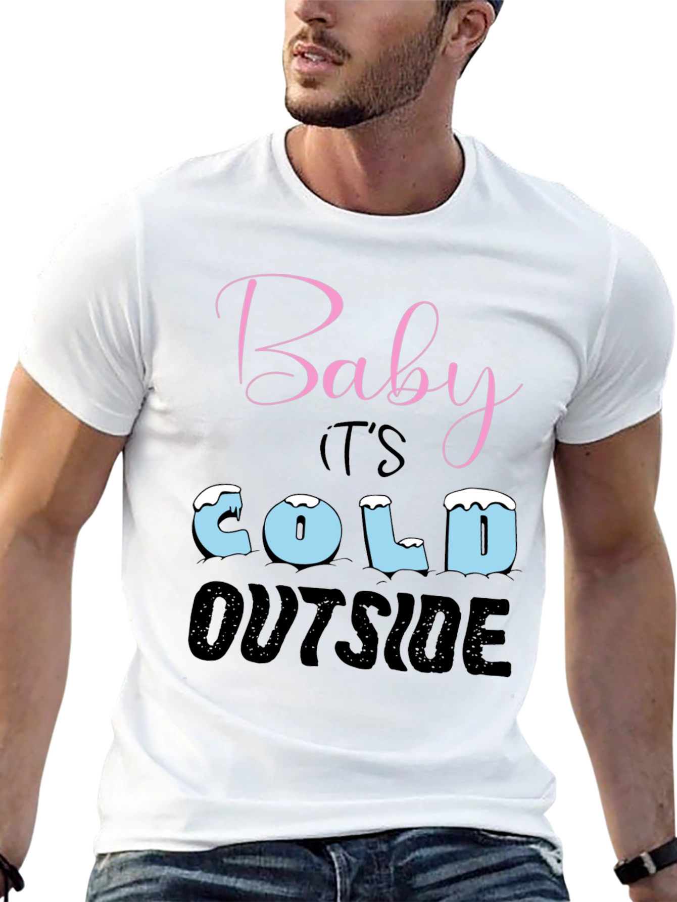 Baby Its Cold Outside Holiday T-Shirt