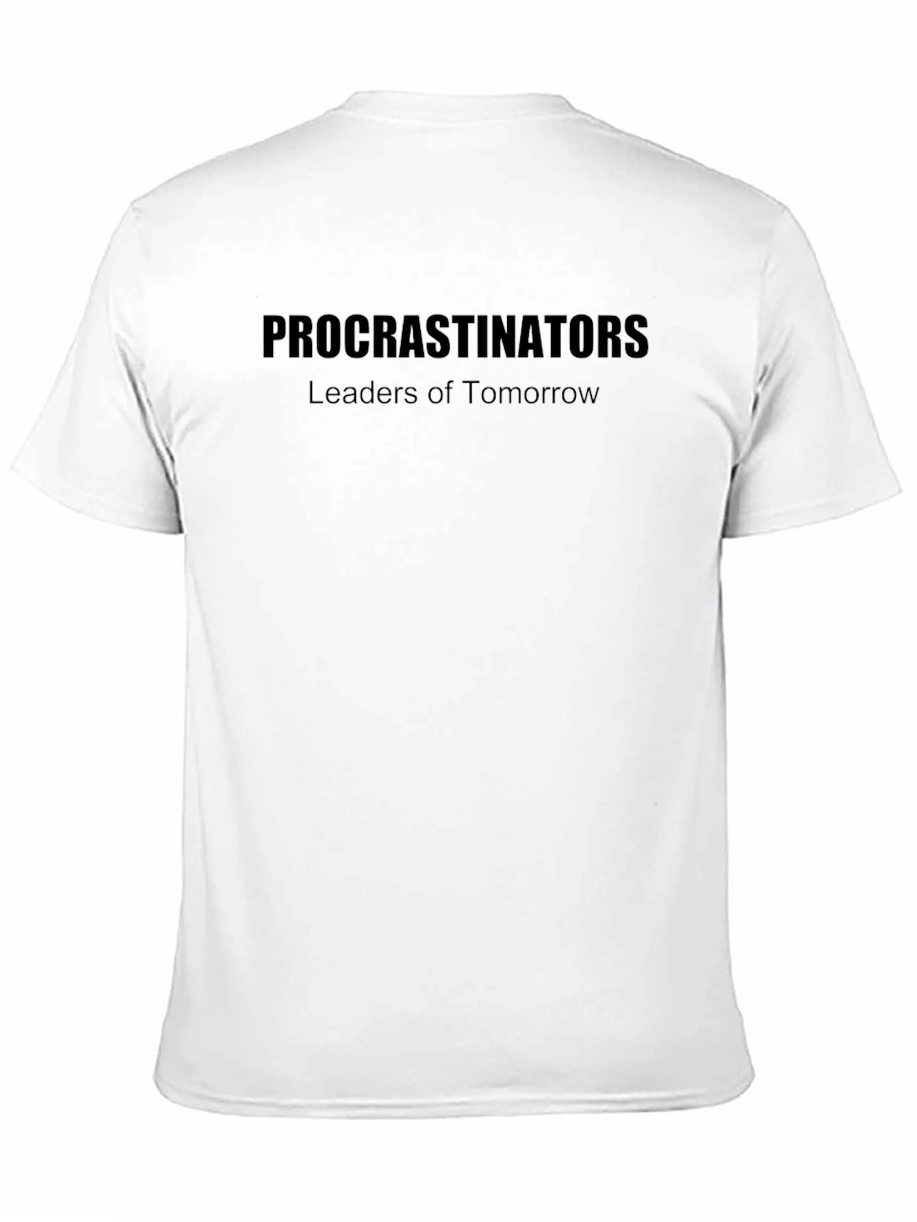 Procrastinators Tee - Tomorrows Leaders T-Shirt