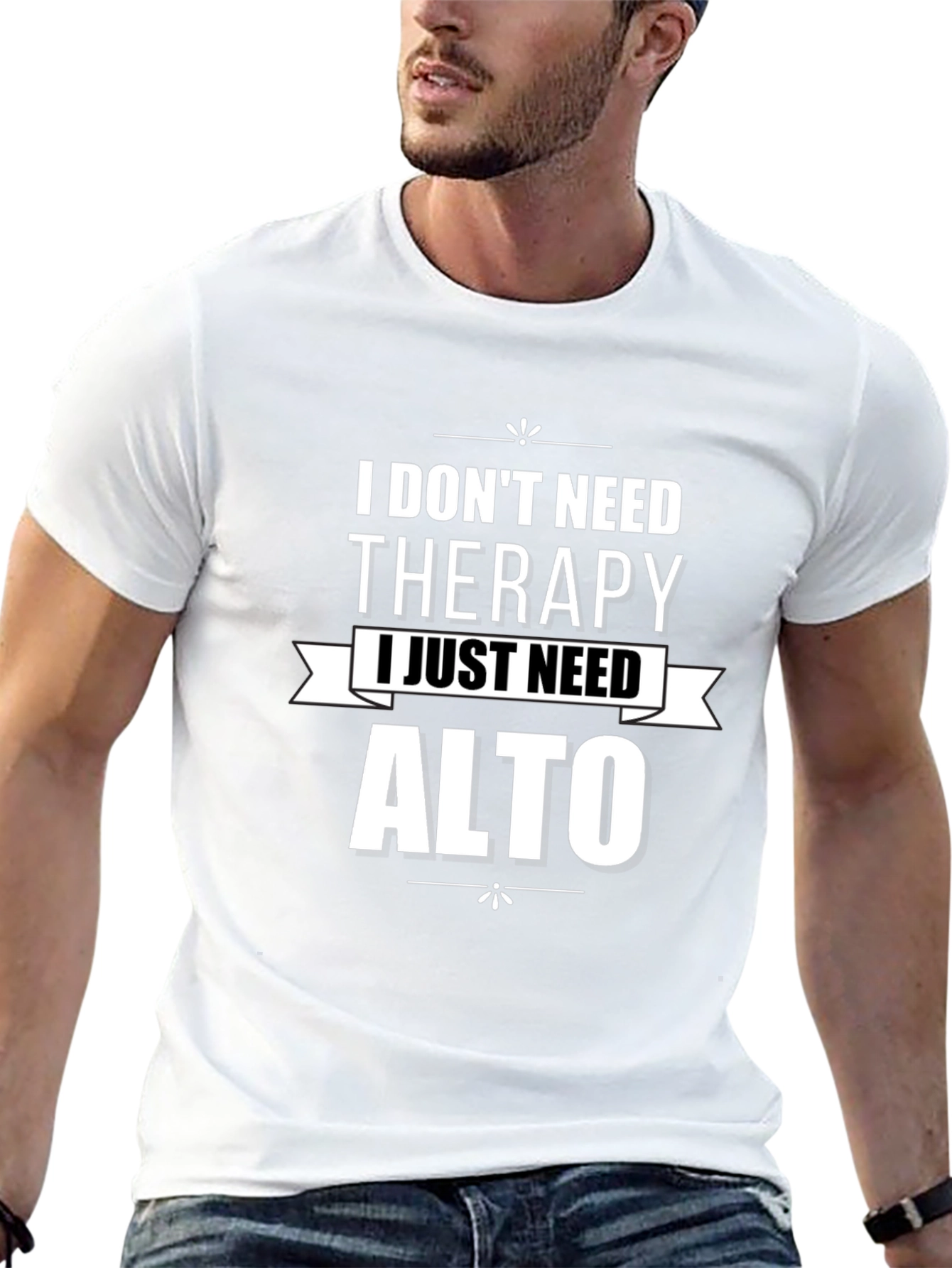 I Dont Need Therapy Alto T-Shirt