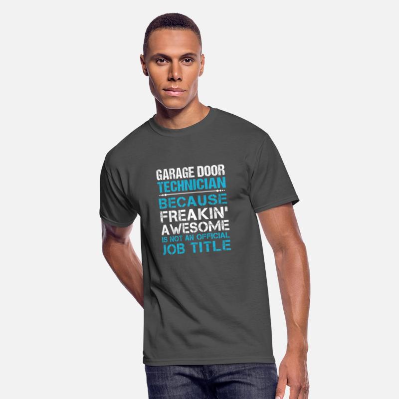 Garage Door Technician T Shirt - Freaking Awesome
