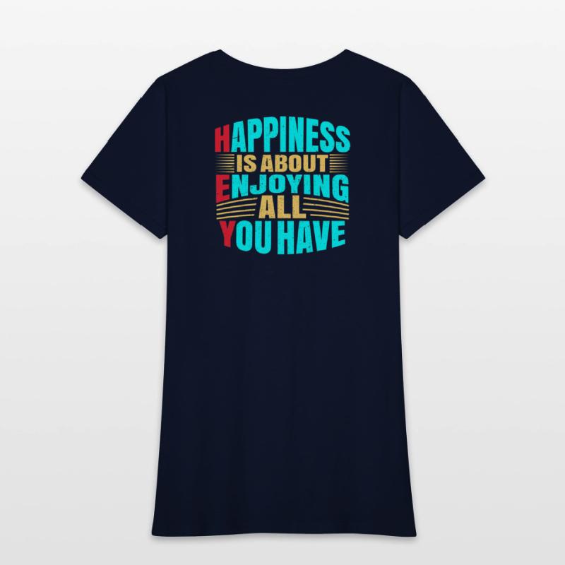 Happines is about enjoing all you have