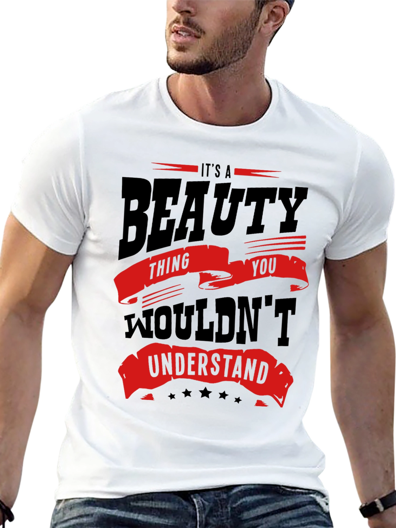 Its a Beauty Thing You Wouldnt Understand T-Shirt