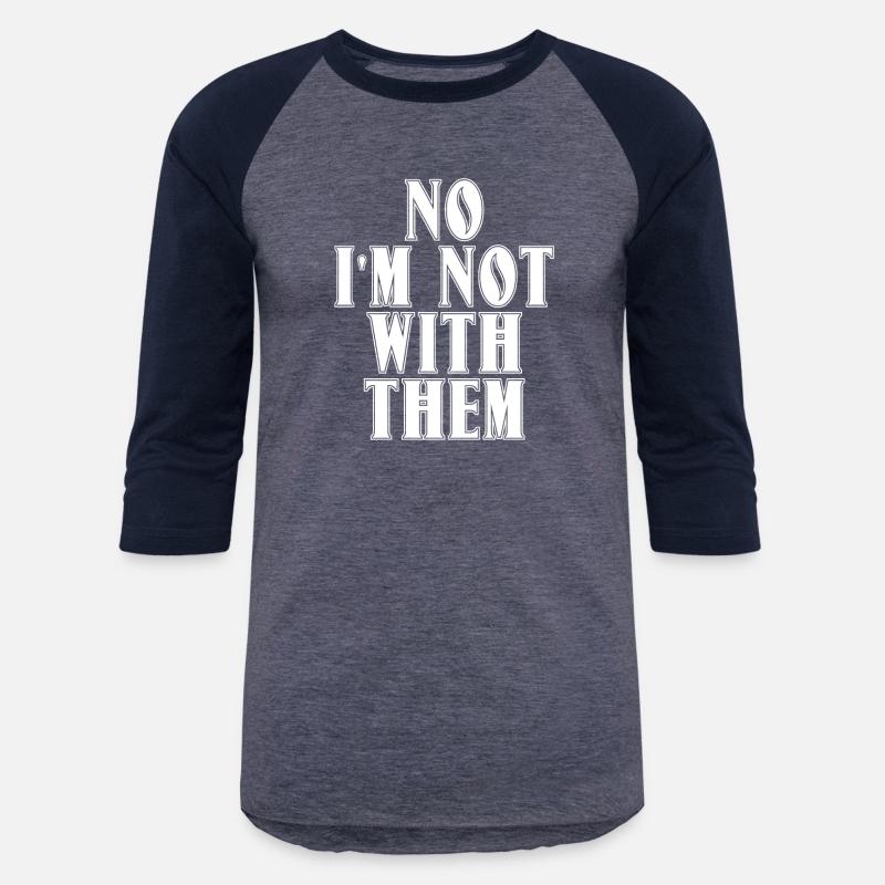 No I'm Not With Them 8