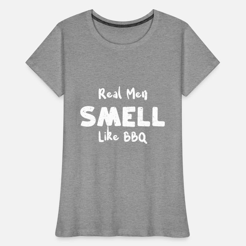 Real Men Smell Like BBQ - BBQ