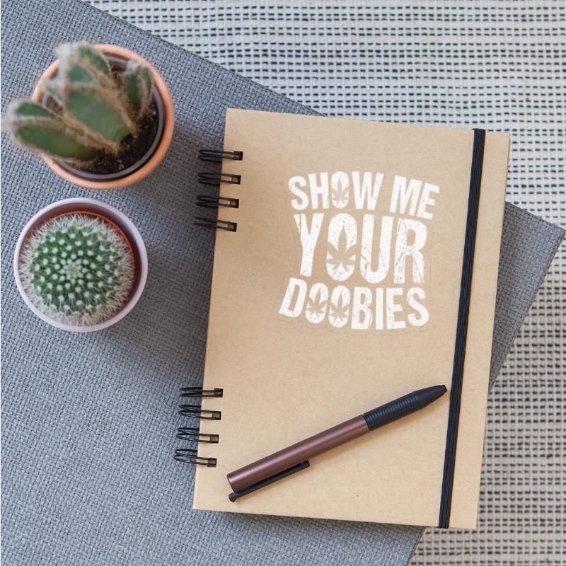 Show Me Your Doobies Distressed Weed Smoker