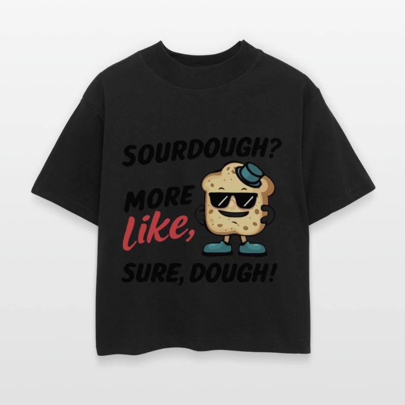 sour sourdough bread funny humor quotes