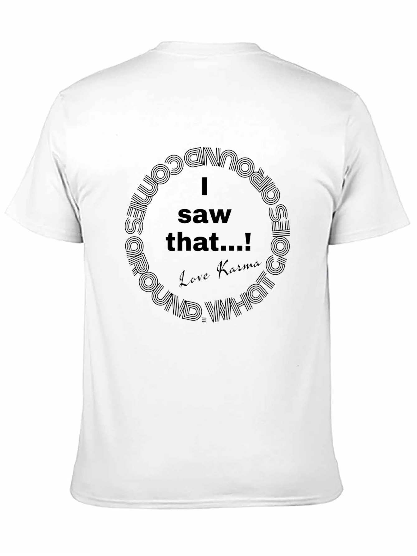 I Saw That Karma T-Shirt - Black