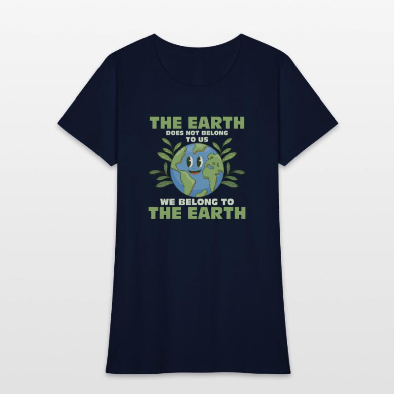 The Earth Does Not Belong To Us Earth Day Planet