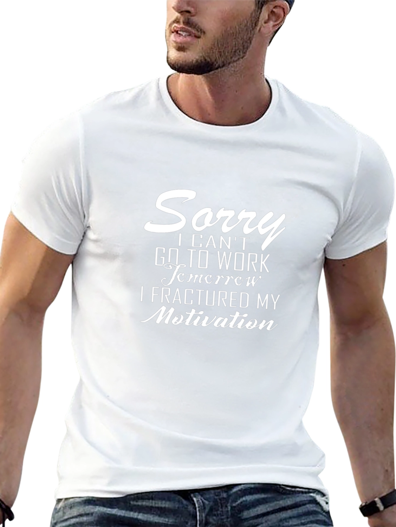 Funny Motivation T-Shirt: Sorry Cant Work!