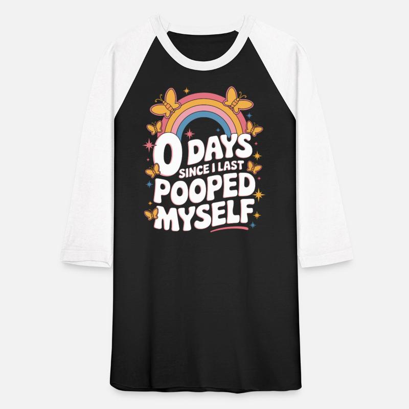 0 Days Since I Last Pooped Myself Joke