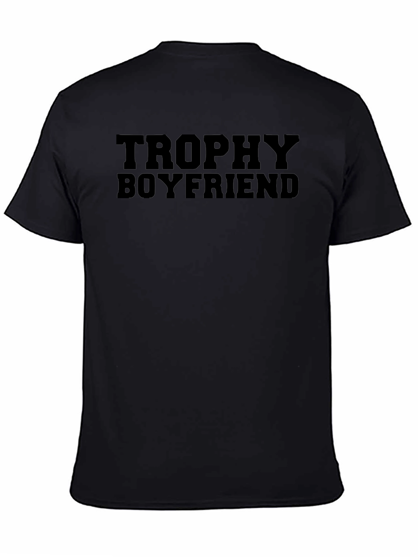 Trophy Boyfriend Tee -  Funny Graphic T-Shirt
