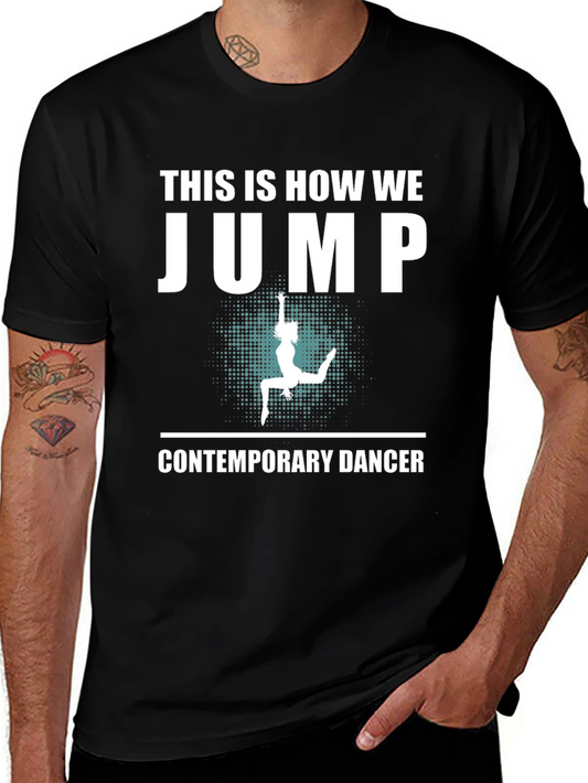 This Is How We Jump - Contemporary Dancer T-Shirt