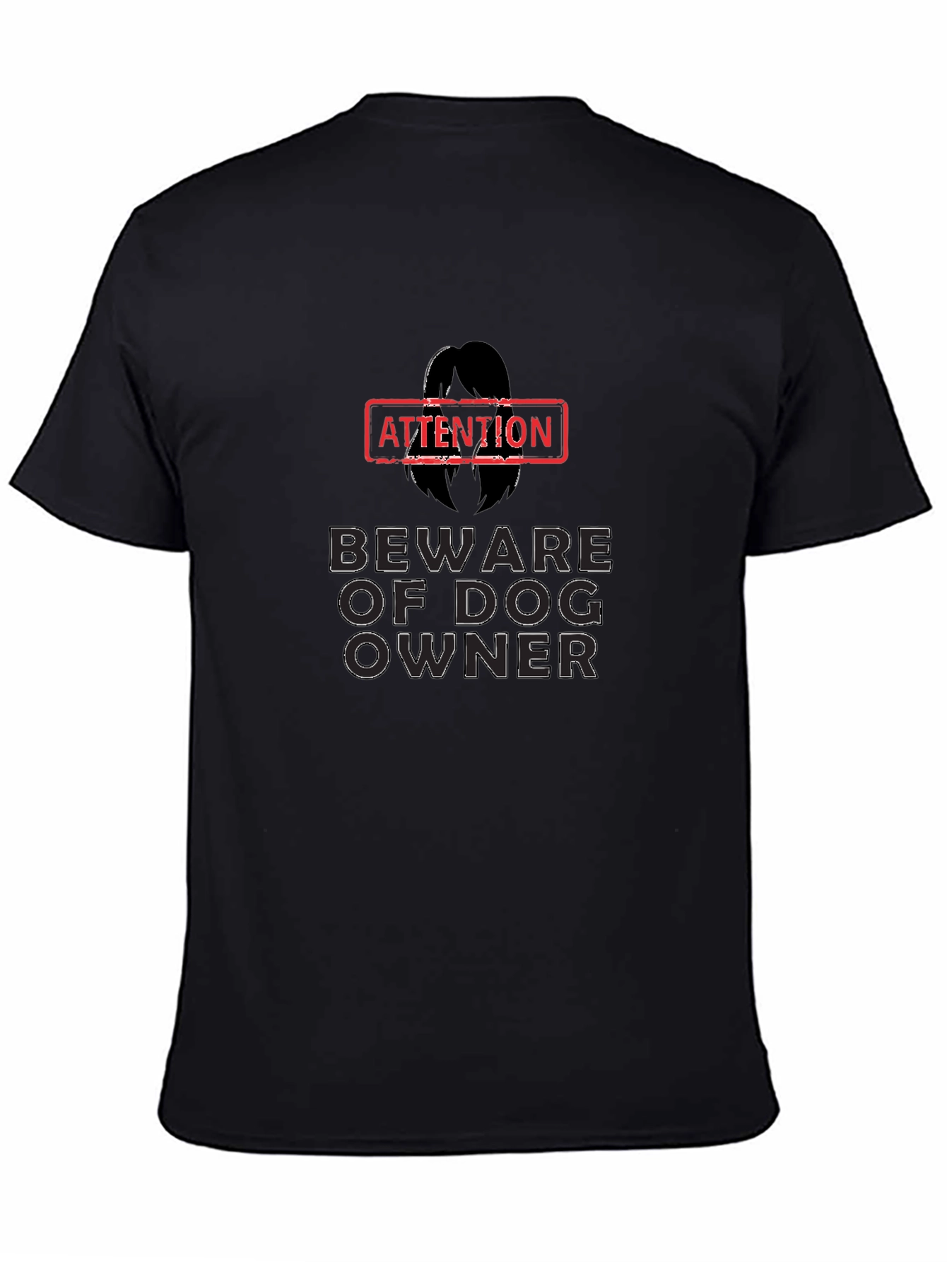 Attention Beware of Dog Owner Black Graphic T-Shirt