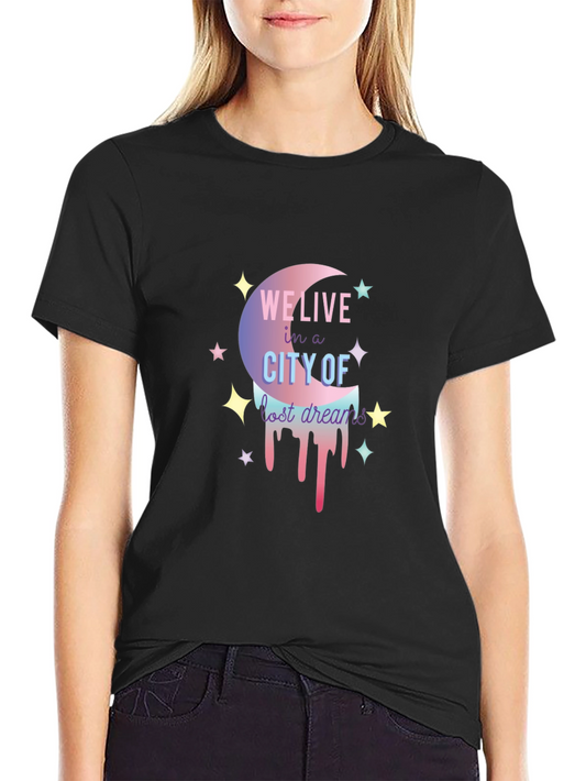 We Live In A City Of Lost Dreams T-Shirt