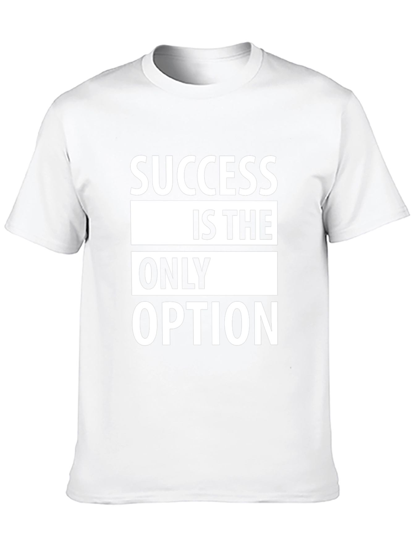 Success Is The Only Option T-Shirt