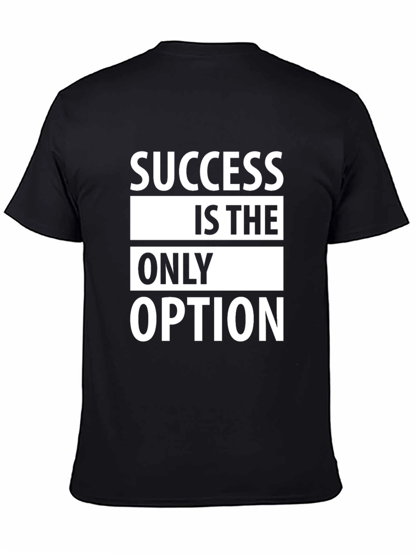 Success Is The Only Option T-Shirt