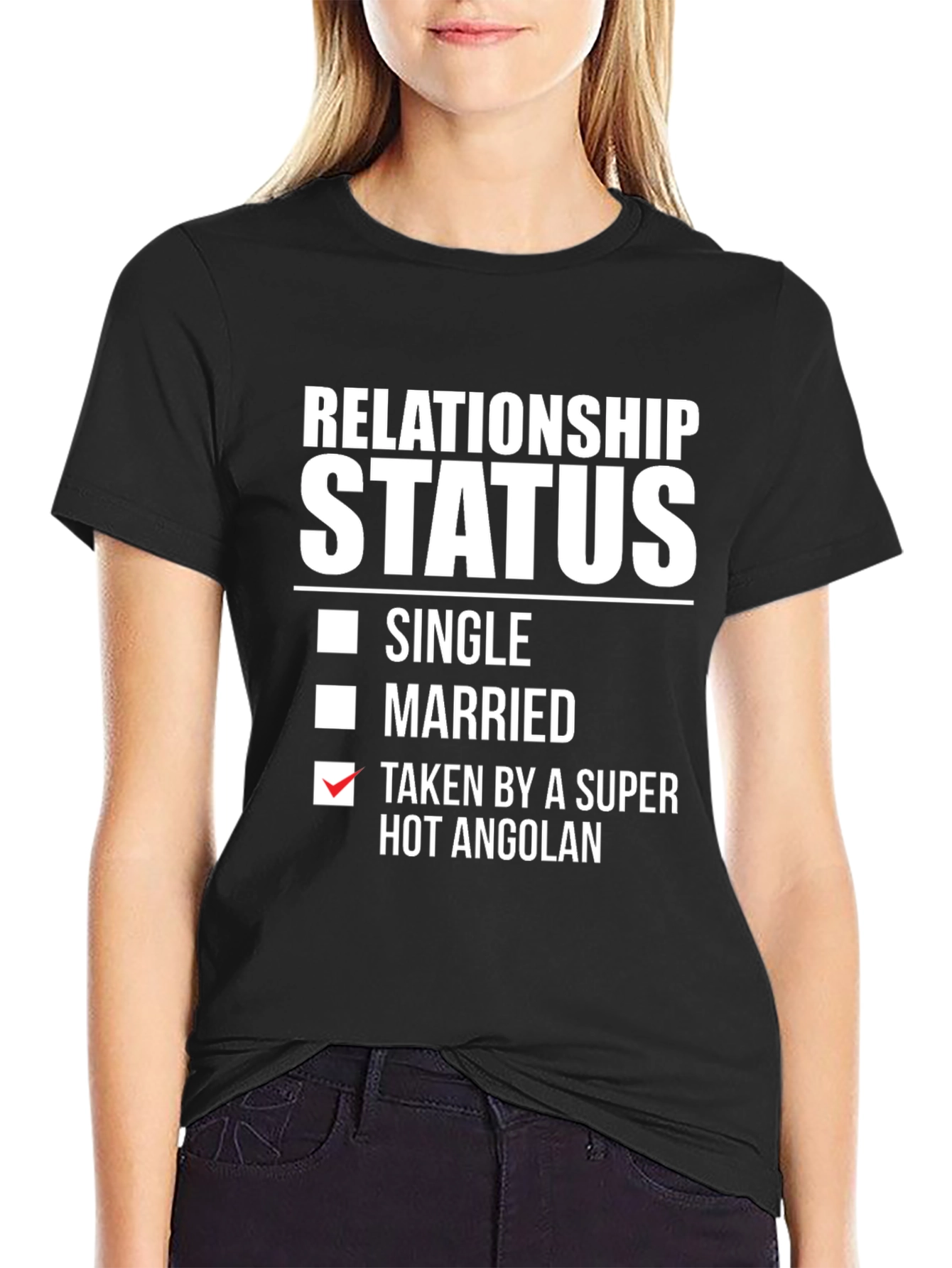 Relationship Status: Taken by a Hot Angolan T-Shirt