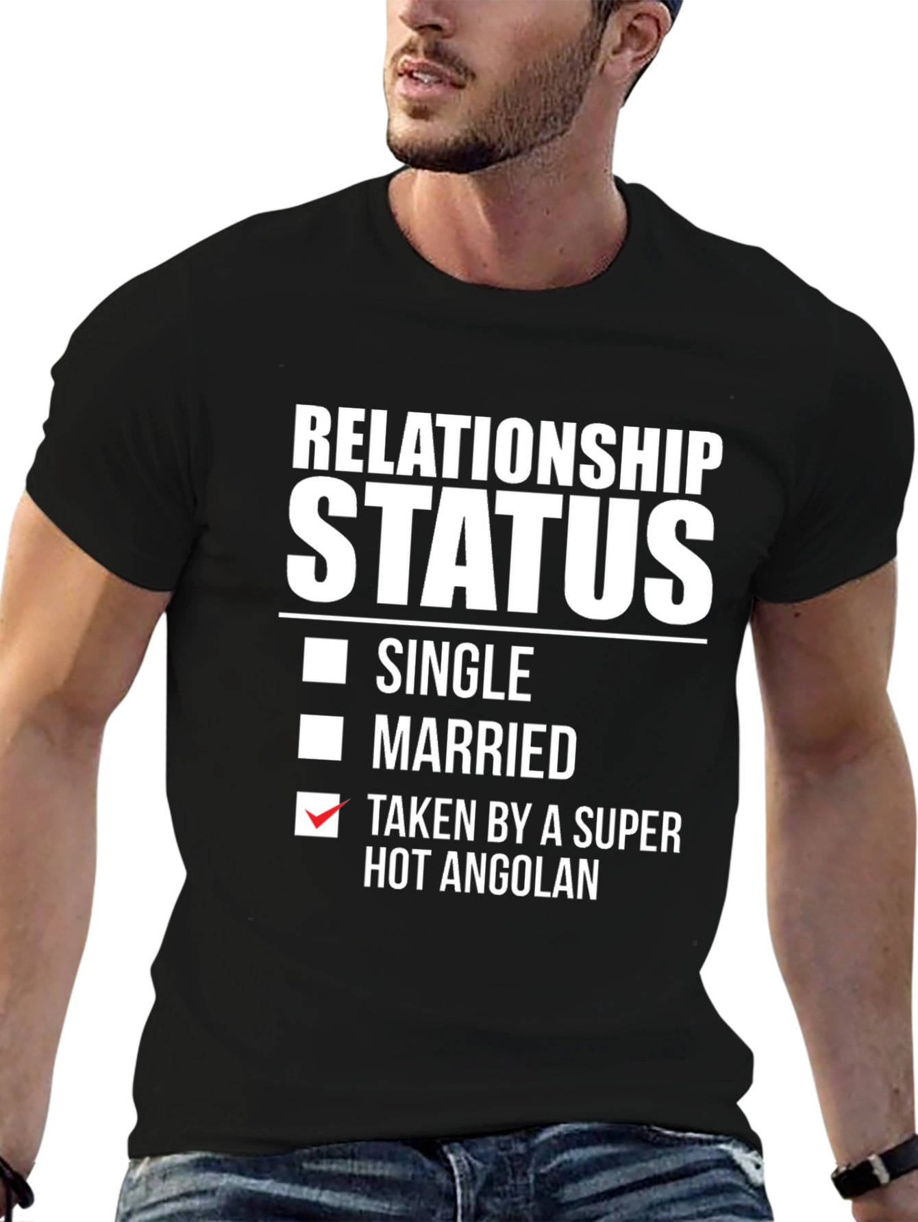 Relationship Status: Taken by a Hot Angolan T-Shirt