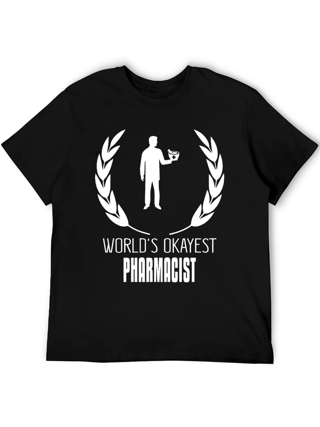 Worlds Okayest Pharmacist T-Shirt - Funny Gift