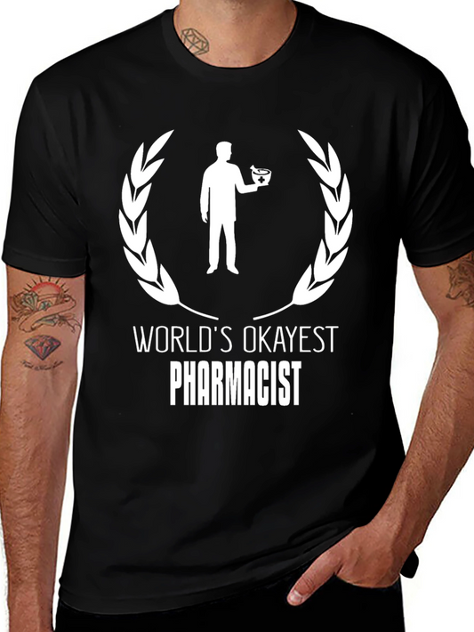 Worlds Okayest Pharmacist T-Shirt - Funny Gift