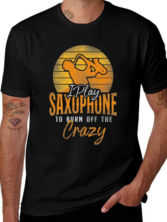 Saxophone Player T-Shirt - Burn Off The Crazy Tee