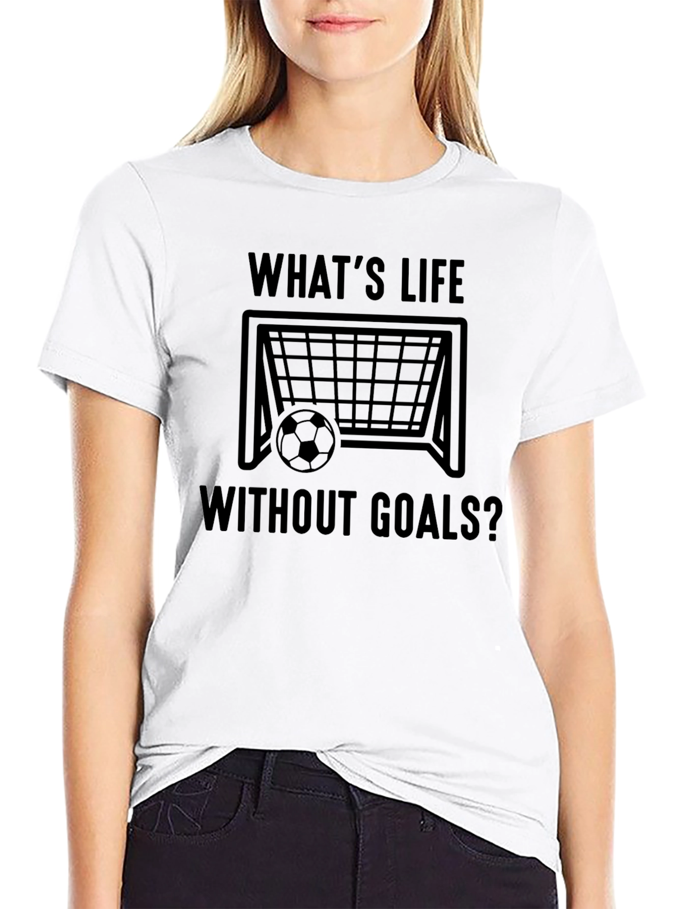 Whats Life Without Goals T-Shirt - Soccer Inspired Tee