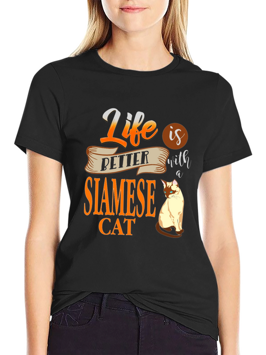 Life Is Better With A Siamese Cat T-Shirt