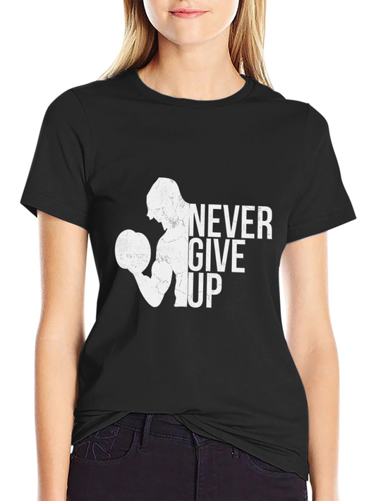 Never Give Up Gym Workout Graphic T-Shirt