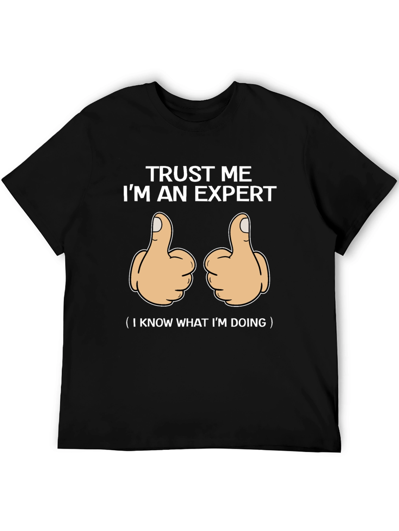 Trust Me Im An Expert Graphic T-Shirt