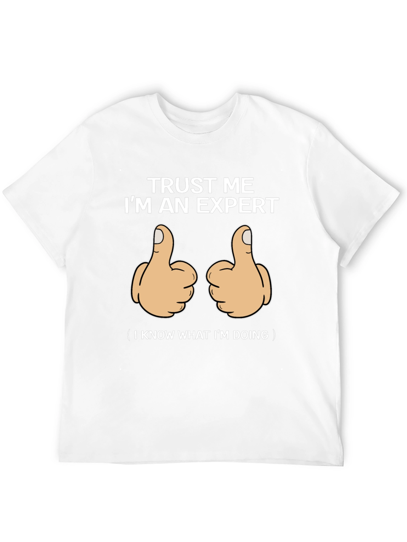 Trust Me Im An Expert Graphic T-Shirt