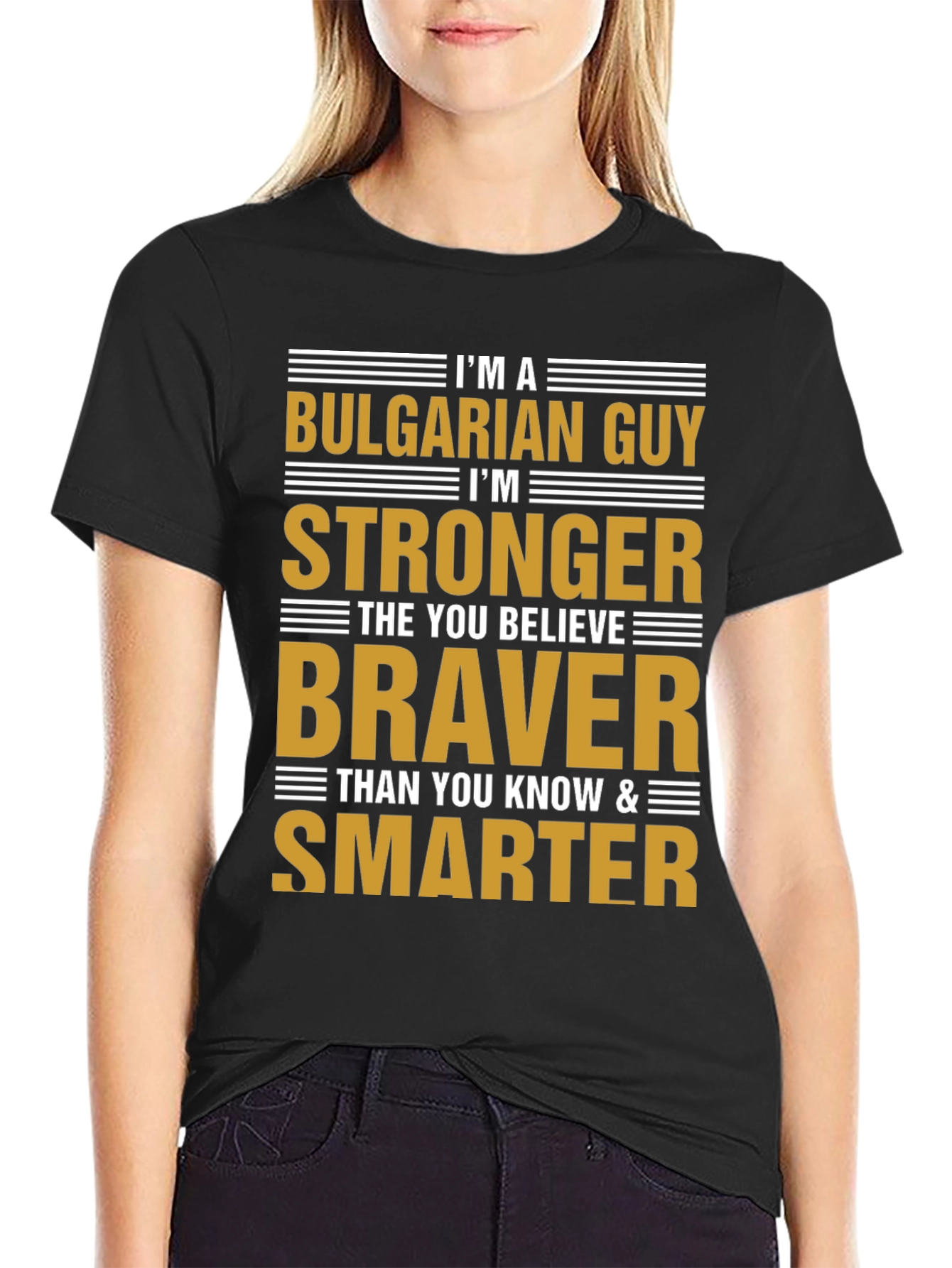 Bulgarian Guy Strong Braver Smarter T-Shirt
