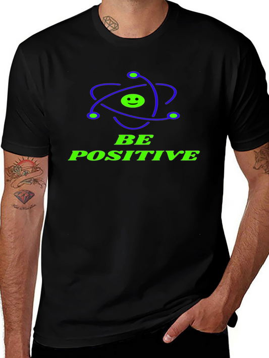 Be Positive Graphic Tee - Science Humor