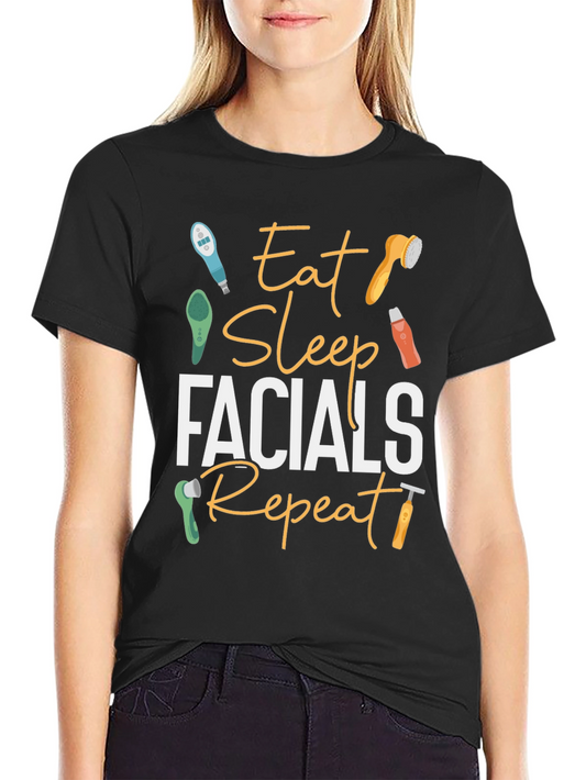 Eat Sleep Facials Repeat T-Shirt