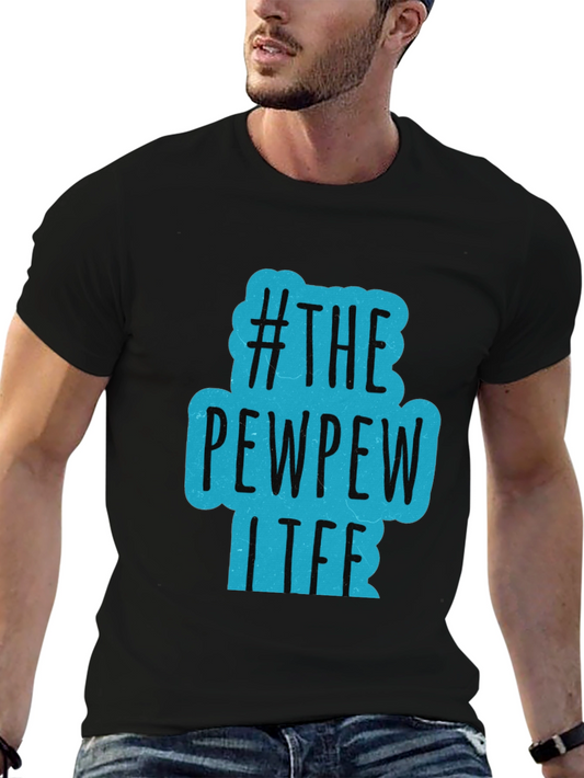 #ThePewPewLife Graphic T-Shirt
