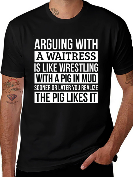 Arguing With a Waitress Graphic Tee
