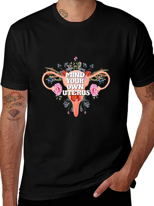 Mind Your Own Uterus Floral Graphic Tee