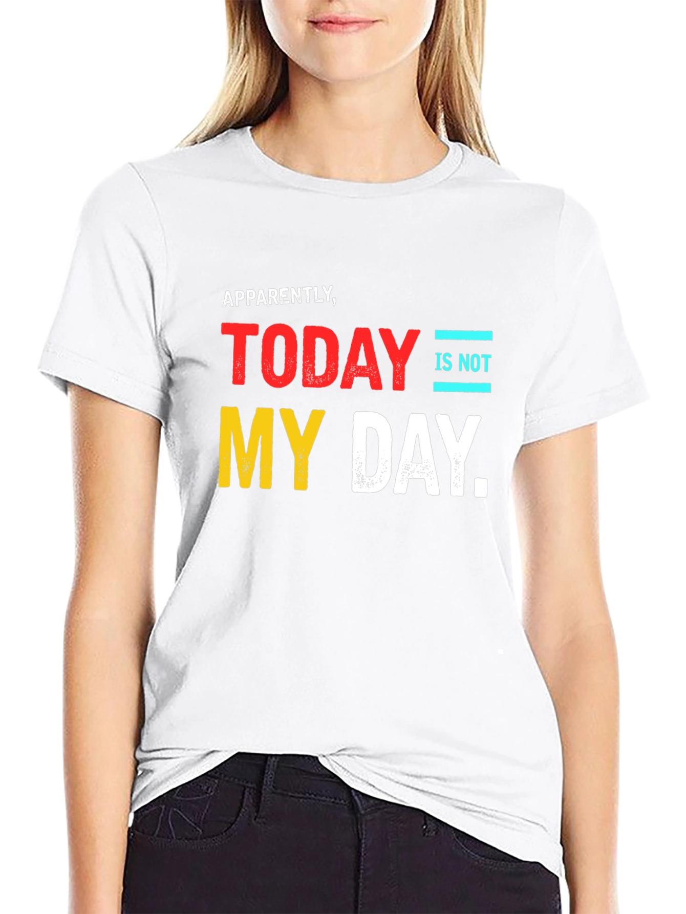 Apparently Not My Day T-Shirt - Funny Graphic Tee
