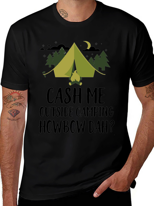 Cash Me Outside Camping T-Shirt