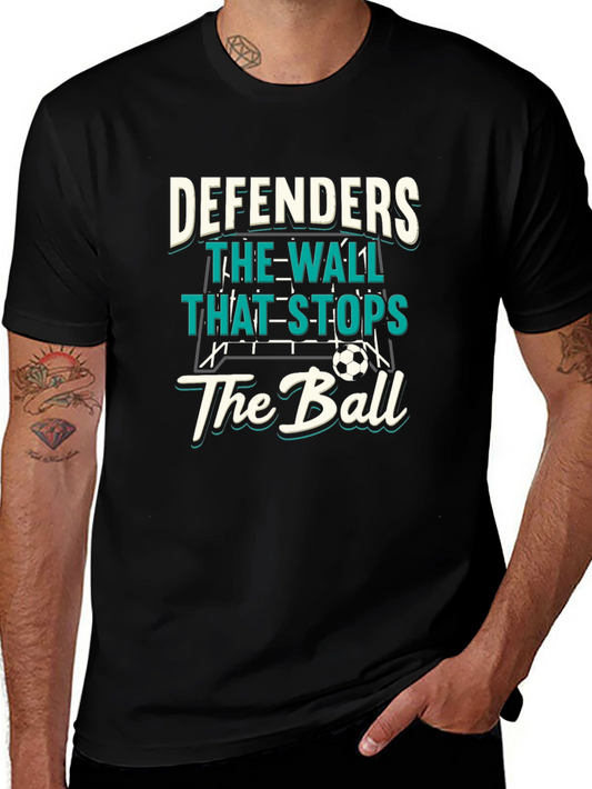 Defenders Soccer T-Shirt - The Wall That Stops The Ball
