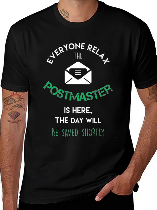 Postmaster T-Shirt: Everyone Relax The Day Will Be Saved