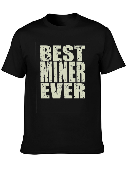 Best Miner Ever T-Shirt - Funny Mining Tee