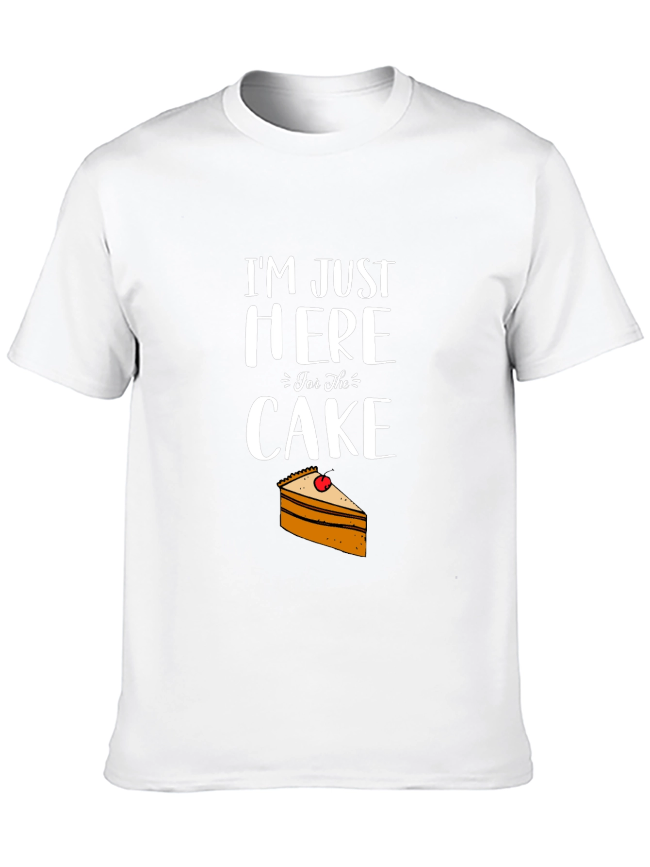 Im Just Here for the Cake Mens T-Shirt