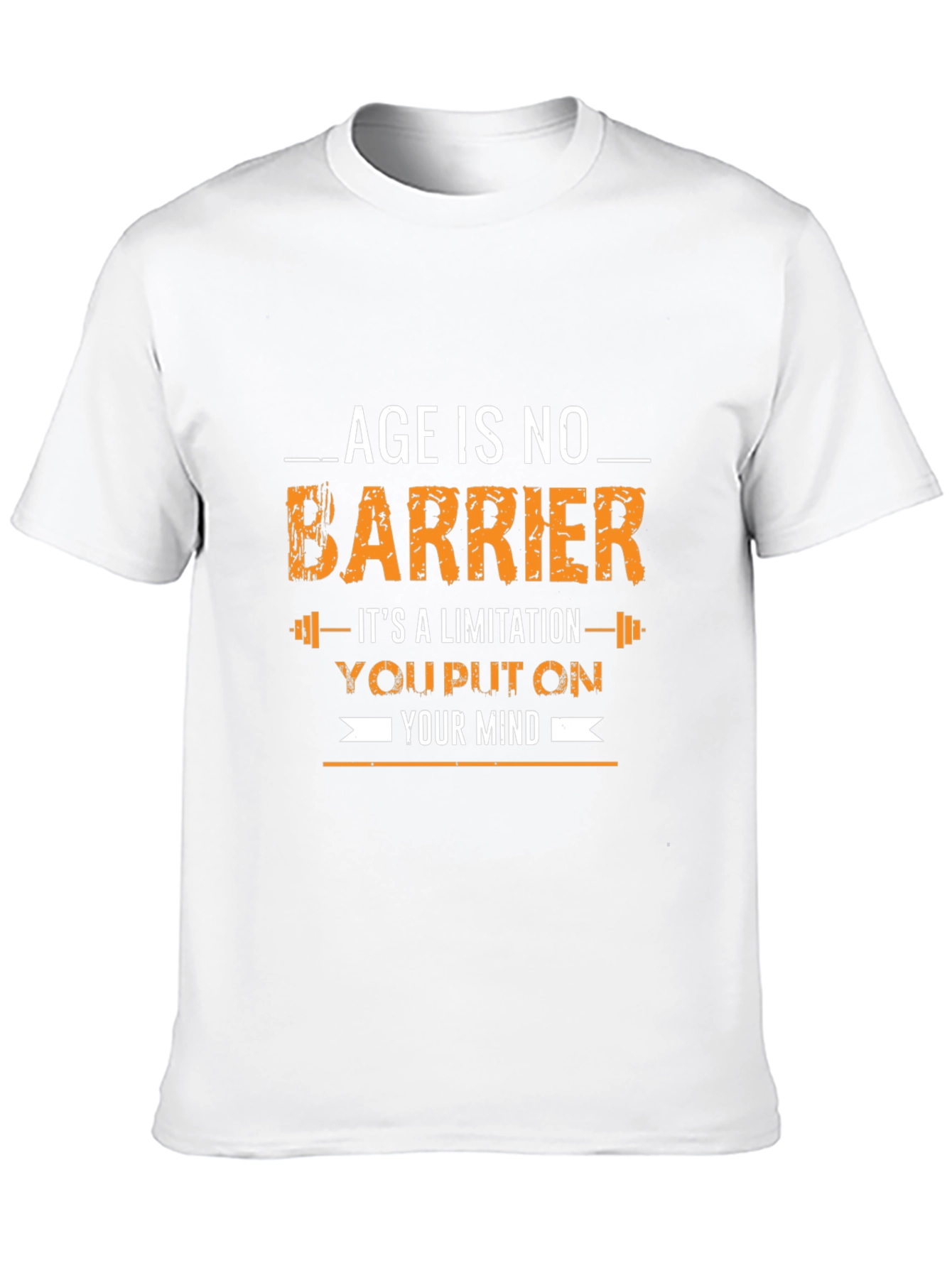 Age Is No Barrier Graphic Tee - Motivational Shirt