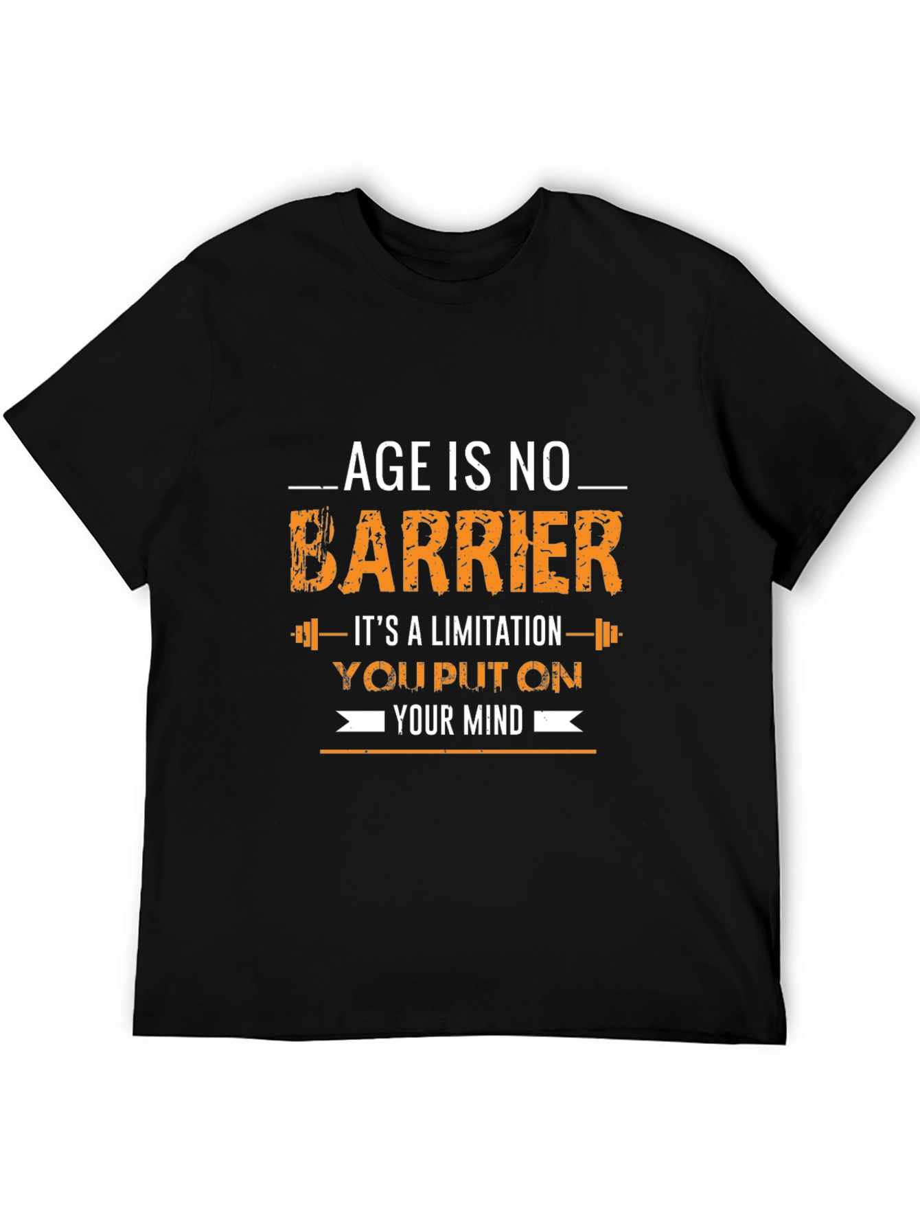 Age Is No Barrier Graphic Tee - Motivational Shirt
