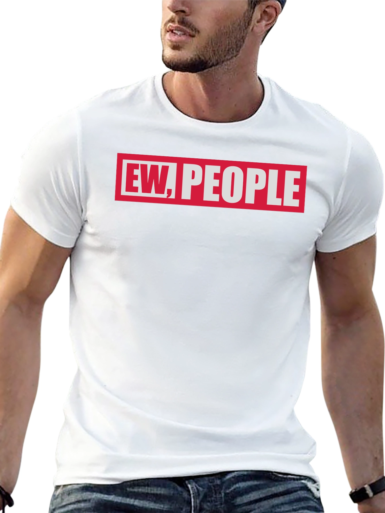 Ew People Graphic Tee - Sarcastic Humor T-Shirt