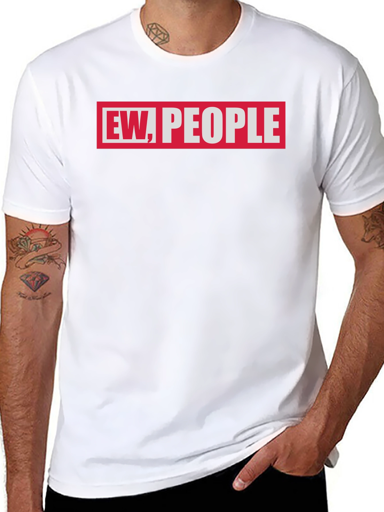 Ew People Graphic Tee - Sarcastic Humor T-Shirt