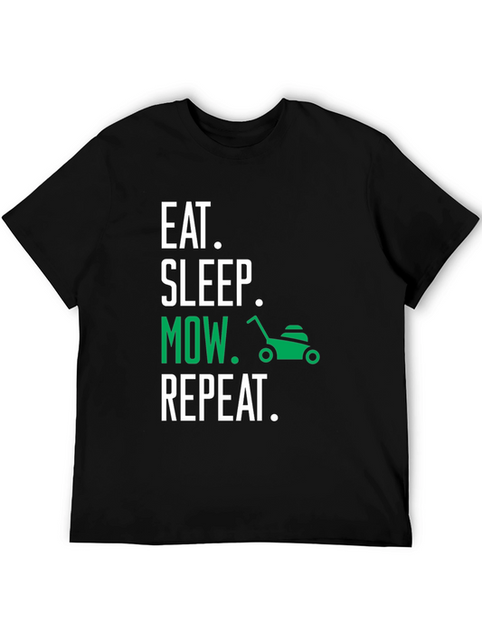 Eat Sleep Mow Repeat T-Shirt - Lawn Mowing Humor